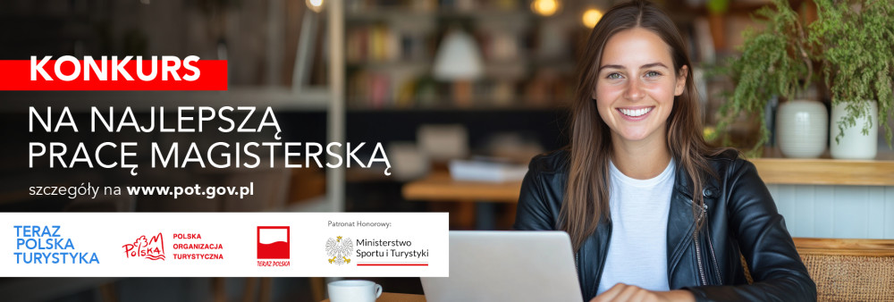 Konkurs na Najlepszą Pracę Magisterską „Teraz Polska Turystyka”