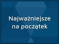 Najważniejsze na początek