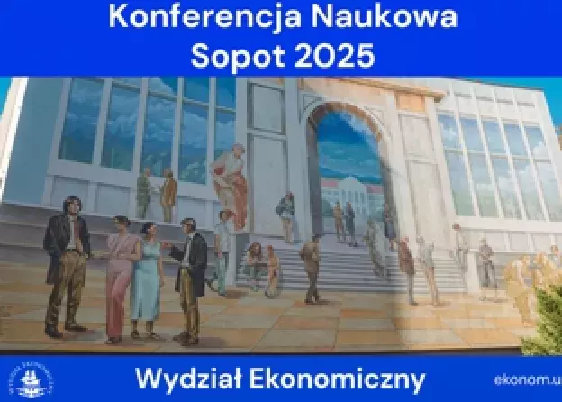 KONFERENCJA NAUKOWA DYLEMATY WSPÓŁCZESNEJ GOSPODARKI