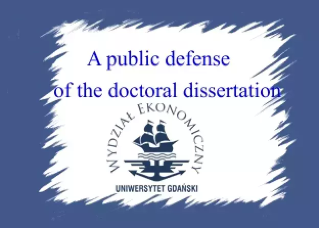 A public defense of the doctoral dissertation