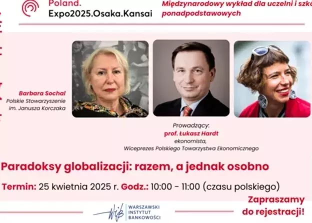 Paradoksy globalizacji: razem, a jednak osobno. Wykład dla uczelni i szkół z EXPO 2025 w Japonii