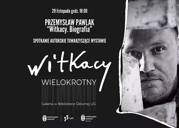 Przemysław Pawlak, „Witkacy. Biografia” - spotkanie autorskie towarzyszące wystawie „Witkacy…