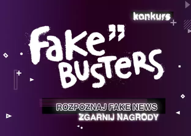 Zaproszenie do konkursu „Fake Busters”